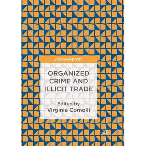 Organized Crime and Illicit Trade: How to Respond to This Strategic Challenge in Old and New Domains
