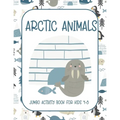 Arctic Animals: Jumbo Activity Book for Kids 4-8 with Tracing and Coloring, Dot-To-Dot and Maze Book, {Fun Learning Activities for Kid