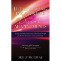 Life Changing Encounters and Divine Appointments: Twenty-Five Biblical Encounters That Provide Insight for Personal Encounters in the 21st Century.