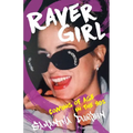 Raver Girl: Coming of Age in the 90s