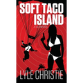 Soft Taco Island: Move over James Bond, because Tag Finn is here, and, in spite of a very real fear of public restrooms, he will save the girl and the