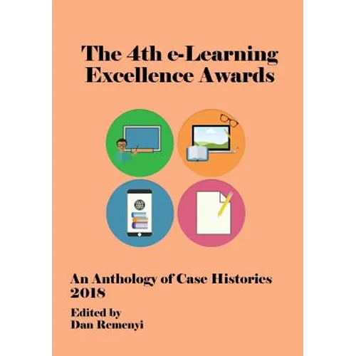 4th e-Learning Excellence Awards 2018: An Anthology of Case Histories