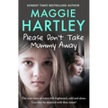 Please Don't Take Mummy Away: The True Story of Two Sisters Left Cold, Frightened, Hungry and Alone
