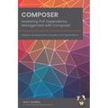 Mastering PHP Dependency Management with Composer: Efficient Development of Modern PHP Applications