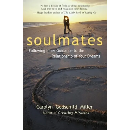 Soulmates: Following Inner Guidance to the Relationship of Your Dreams