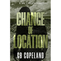 Change of Location: A Vic Tyler Novel