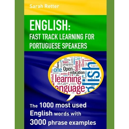 English: FAST TRACK LEARNING FOR PORTUGUESE SPEAKERS: The 1000 most English words with 3.000 phrase examples.