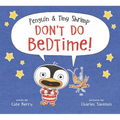 Penguin & Tiny Shrimp Don't Do Bedtime!