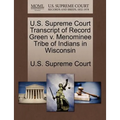 U.S. Supreme Court Transcript of Record Green V. Menominee Tribe of Indians in Wisconsin