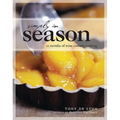 Simply in Season: 12 Months of Wine Country Cooking