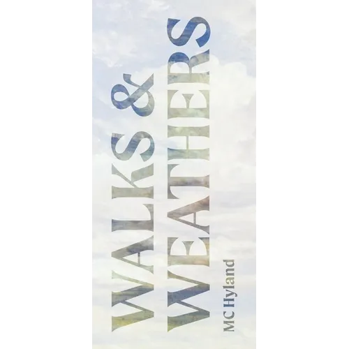 Walks & Weathers: Publishing Experiments 2015-2019