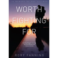 Worth Fighting for: An Army Ranger's Journey Out of the Military and Across America