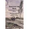 Gold in the Mud: A Hungarian Peasant Novel