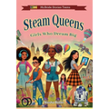 STEAM Queens: Girls Who Dream Big