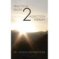 Practical Guide 2 Addiction Therapy