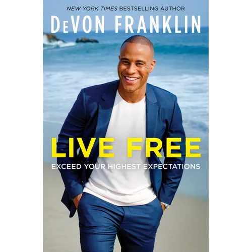 Live Free: Exceed Your Highest Expectations