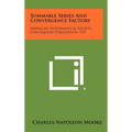 Summable Series And Convergence Factors: American Mathematical Society, Colloquium Publication, V22
