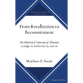 From Recollection to Recommitment: The Rhetorical Function of Allusions to Judges in Psalms 68, 83, and 106