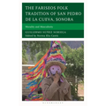 The Fariseos Folk Tradition of San Pedro de la Cueva, Sonora: Morality and Masculinity