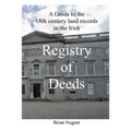 A Guide to the 18th century Land Records in the Irish Registry of Deeds