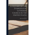 A History of the Evangelical Lutheran Church in the United States