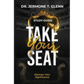 Take Your Seat Study Guide: Discover Your Significance