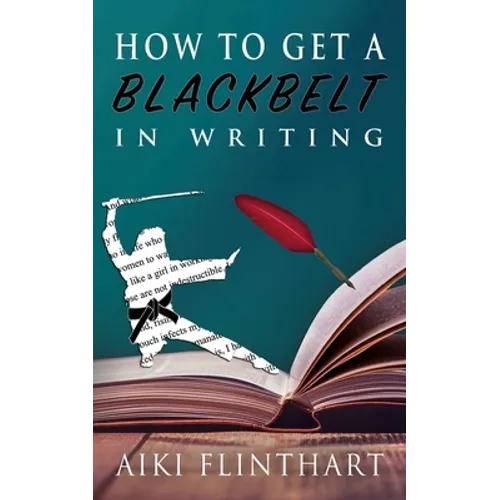 How to Get a Blackbelt in Writing