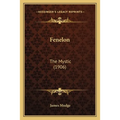 Fenelon: The Mystic (1906)