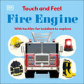 Touch and Feel Fire Engine: With Tactiles for Toddlers to Explore