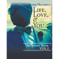 Life, Love, & You...: The Short Book