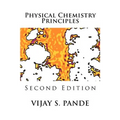 Physical Chemistry Principles: Second Edition