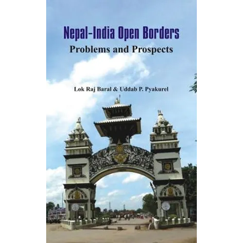 Nepal - India Open Borders: Problems and Prospects
