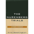 Nuremberg Trials: Last Tragedy of the Holocaust