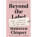 Beyond the Label: Women, Leadership, and Success on Our Own Terms