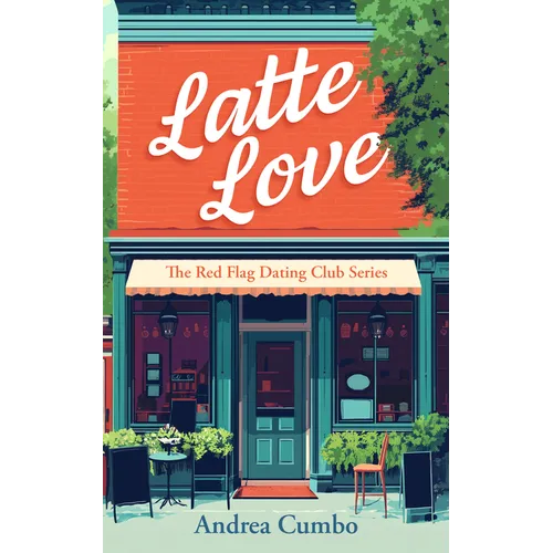 Latte Love: A Romantic Comedy