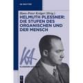 Helmuth Plessner: Die Stufen Des Organischen Und Der Mensch