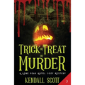Trick or Treat or Murder: A Cozy Mystery