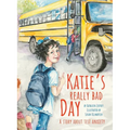 Katie's Really Bad Day: A Story About Test Anxiety