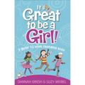 It's Great to Be a Girl!: A Guide to Your Changing Body