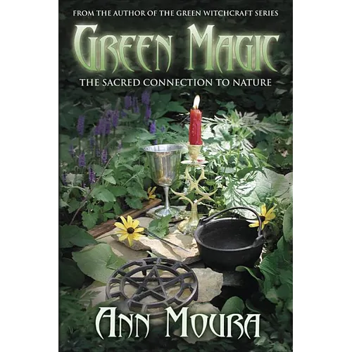 Green Magic: The Sacred Connection to Nature