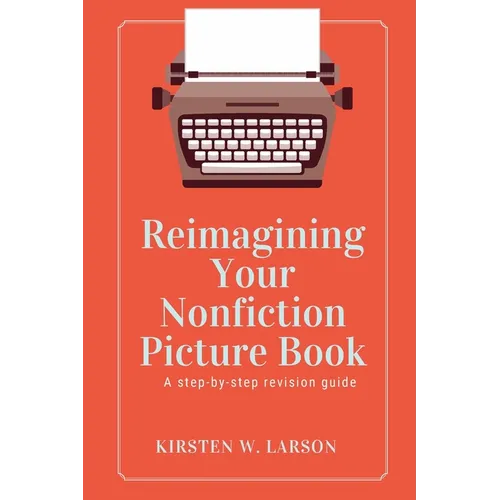 Reimagining Your Nonfiction Picture Book