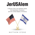 JerUSAlem: A Study of the Link between Israel, the Abrahamic Covenant, and the United States of America