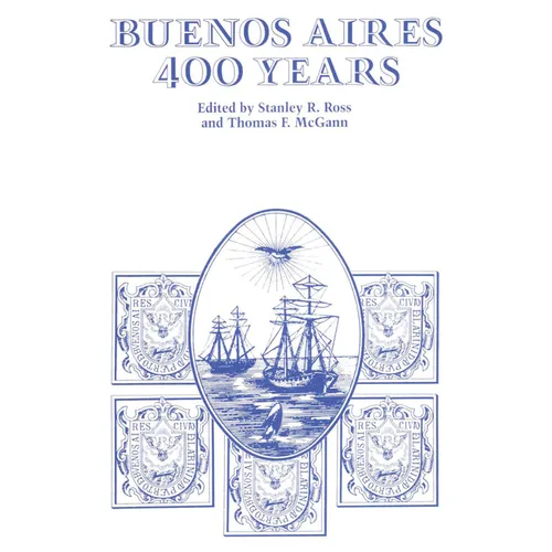 Buenos Aires: 400 Years