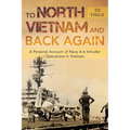 To North Vietnam and Back Again: A Personal Account of Navy A-6 Intruder Operations in Vietnam