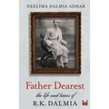 Father Dearest: The Life and Times of R. K. Dalmia