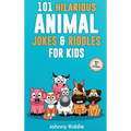 101 Hilarious Animal Jokes & Riddles For Kids: Laugh Out Loud With These Funny & Silly Jokes: Even Your Pet Will Laugh! (WITH 35+ PICTURES)
