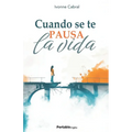 Cuando se te pausa la vida
