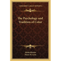 The Psychology and Tradition of Color