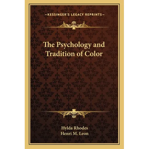 The Psychology and Tradition of Color