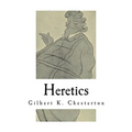 Heretics: A Collection of 20 Essays
